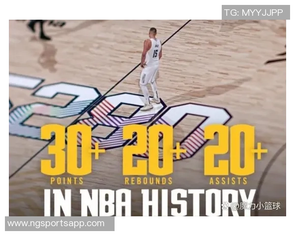 约基奇追平大O成NBA历史单场35分15篮板10助攻纪录的传奇时刻